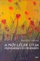 Női Lélek Útja - Antalfai Márta